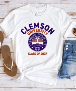 Clemson university 1889 South Carolina class of 2027 shirts
