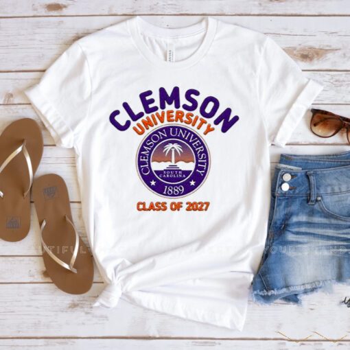 Clemson university 1889 South Carolina class of 2027 shirts