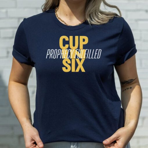 Cup in six prophecy fulfilled t shirt