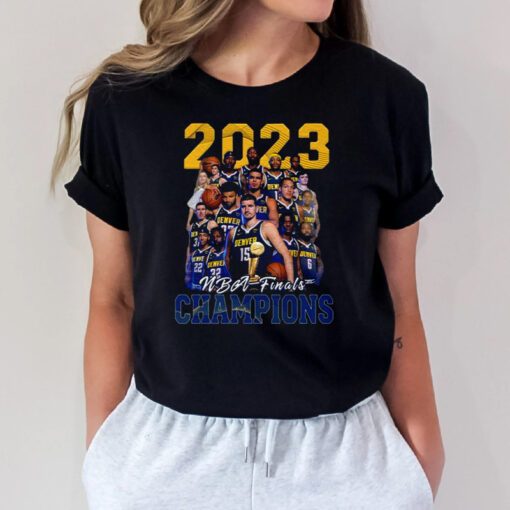 Denver Nuggets 2023 Team Players NBA Finals Champions t shirts