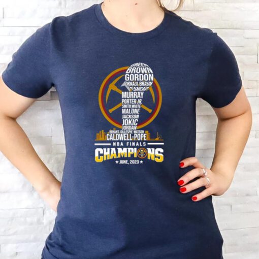 Denver Nuggets the best team ever NBA Finals Champions June 2023 t shirts