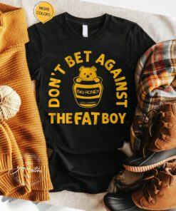 Don't Bet Against the Fat Boy Shirts