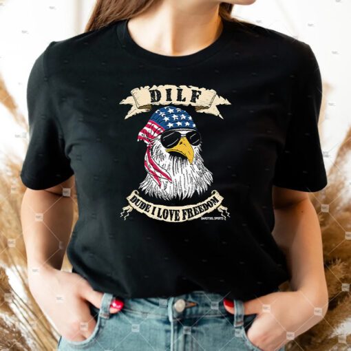 Dude, I Love Freedom Eagle T Shirt