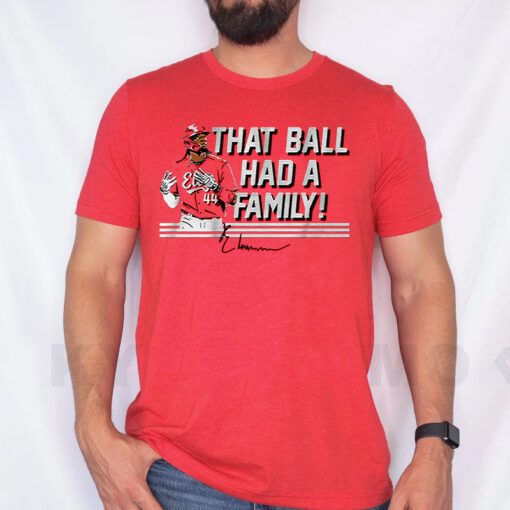 Elly De La Cruz That Ball Had a Family T Shirts