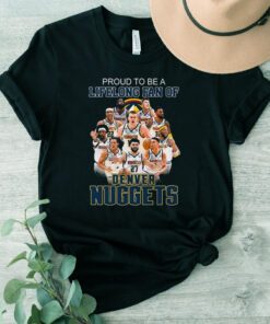 Hot Proud To Be A Lifelong Fan Of Denver Nuggets Signatures 2023 T Shirt