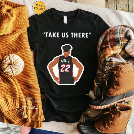 Jimmy Butler take us there four more shirts