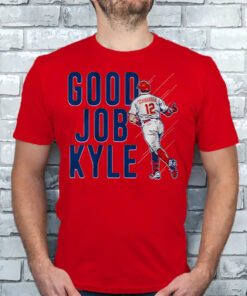 Kyle Schwarber Good Job Kyle T Shirt