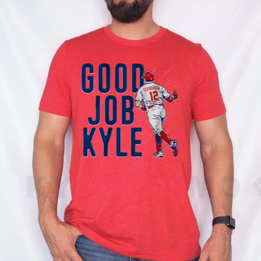 Kyle Schwarber Good Job Kyle T Shirts