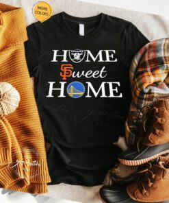 Las Vegas Raiders and San Francisco Giants Home Sweet Home shirts
