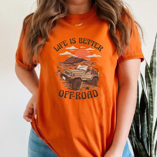 Life Is Better Off-Road T Shirts