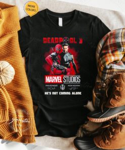 Marvel Studios Deadpool 3 He’s Not Coming Alone Shirts