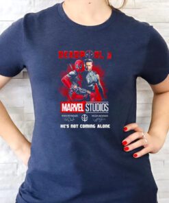 Marvel Studios Deadpool 3 He’s Not Coming Alone T Shirt