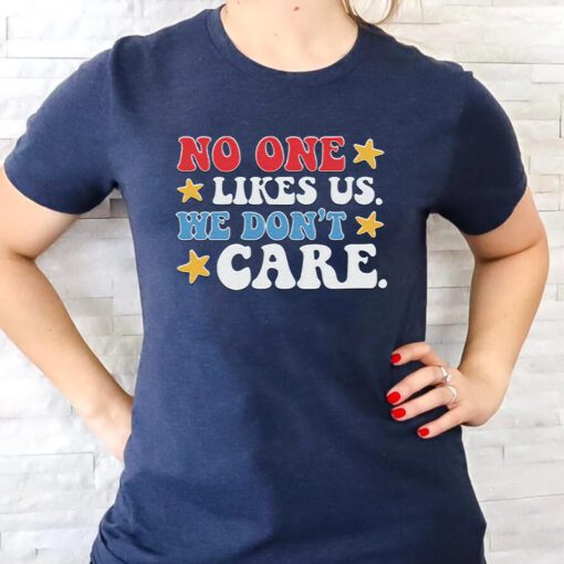 No One Likes Us USA Stars T Shirt