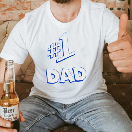 Number 1 dad shirts