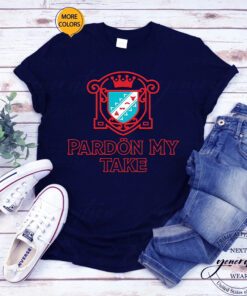 Pardon My Take Crest T Shirts