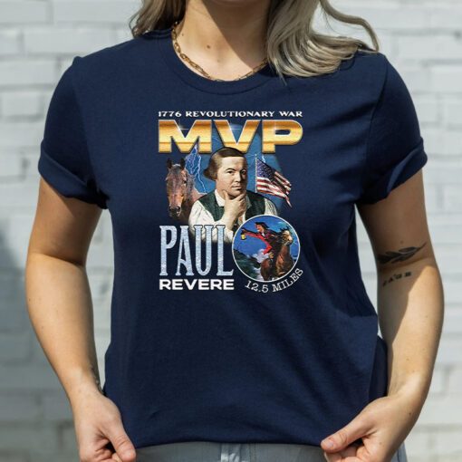Paul Revere MVP 1776 Revolutionary War T Shirt