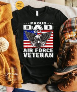 Proud Dad Of Us Air Force Veteran Patriotic Military Father Shirts