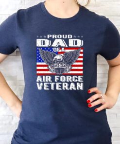 Proud Dad Of Us Air Force Veteran Patriotic Military Father T Shirt