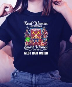 Real Women Love Football Smart Women Love The West Ham United t shirt