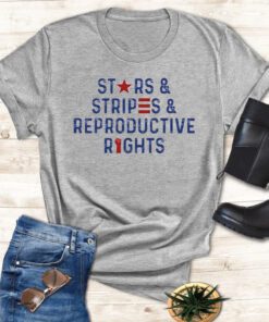 Stars Stripes And Reproductive Rights 2023 Shirts