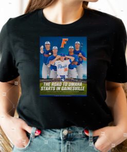 The Road to Omaha Starts in Gainesville Shirts
