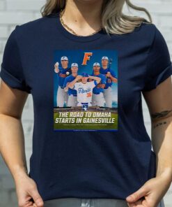 The Road to Omaha Starts in Gainesville T Shirt