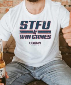 UConn WBB STFU & Win Games Shirt