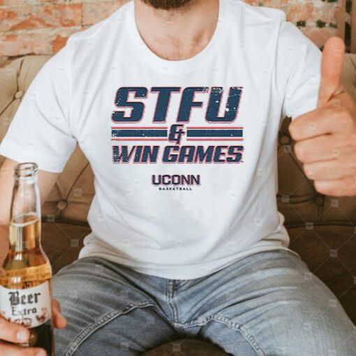 UConn WBB STFU & Win Games Shirt