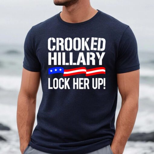 crooked Hillary lock her up shirts