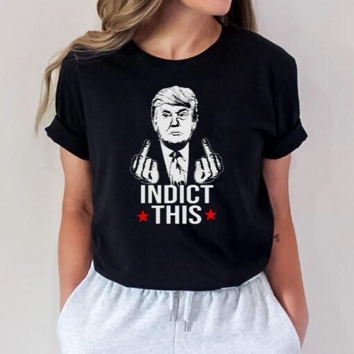 trump middle finger fuck indict this t shirts