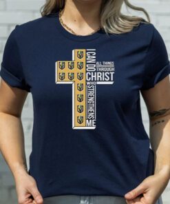 vegas Golden Knights I can do all things through Christ who strengthens me cross t shirt