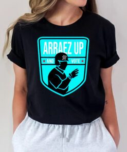 Arraez up and vote t shirt