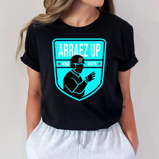 Arraez up and vote t shirt