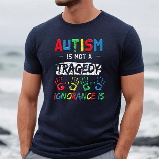 Autism Is Not A Tragedy Support Awareness Acceptance Love TShirt