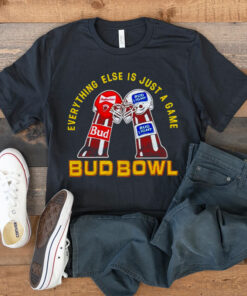 Budweiser everything else is just a game bud bowl t shirt