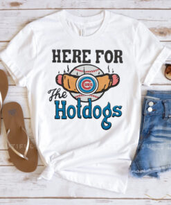 Chicago Cubs Here For The Hotdogs T Shirt