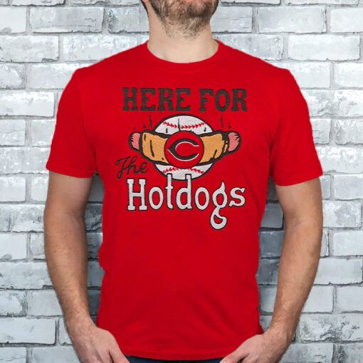 Cincinnati Reds Here For The Hotdogs T Shirt
