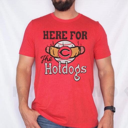 Cincinnati Reds Here For The Hotdogs T Shirts
