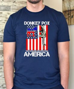 Donkey Pox the Disease Destroying America T Shirt
