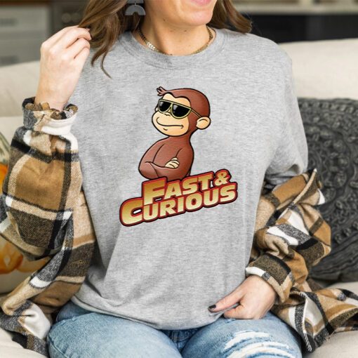 Fast And Curious V2 Curious George shirt