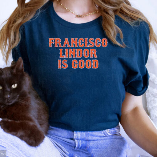 Francisco Lindor Is Good Shirts