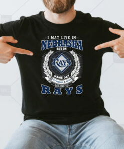 I May Live In Nebraska But On Game Day My Heart & Soul Belongs To Tampa Bay Rays MLB Shirts