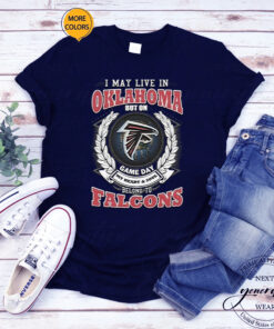I May Live In Oklahoma But On Game Day My Heart & Soul Belongs To Atlanta Falcons T Shirts