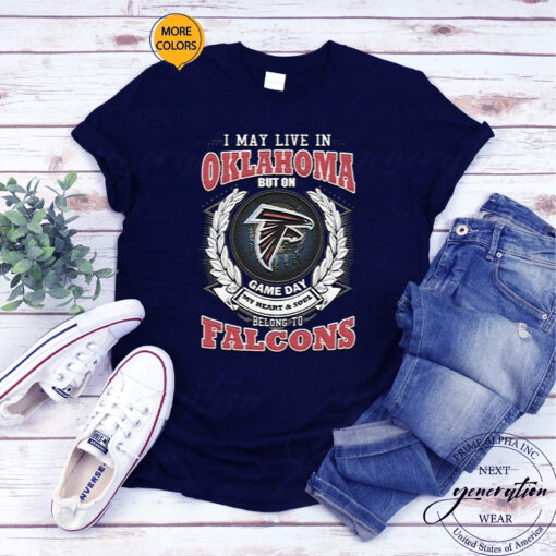 I May Live In Oklahoma But On Game Day My Heart & Soul Belongs To Atlanta Falcons T Shirts