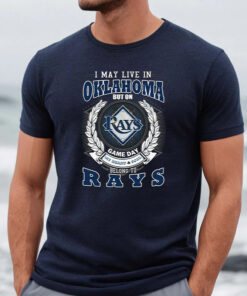 I May Live In Oklahoma But On Game Day My Heart & Soul Belongs To Tampa Bay Rays MLB Unisex TShirt