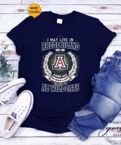 I May Live In Rhode Island But On Game Day My Heart & Soul Belongs To Arizona Wildcats T Shirts