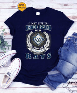 I May Live In Rhode Island But On Game Day My Heart & Soul Belongs To Tampa Bay Rays MLB Unisex T-Shirt