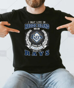 I May Live In Rhode Island But On Game Day My Heart & Soul Belongs To Tampa Bay Rays MLB Unisex T-Shirts
