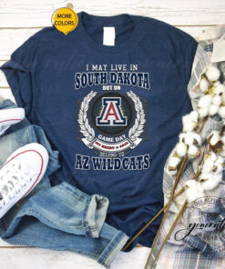 I May Live In South Dakota But On Game Day My Heart & Soul Belongs To Arizona Wildcats T Shirt