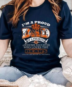 I'm a proud dad of a freaking awesome daughter who loves the bears shirts